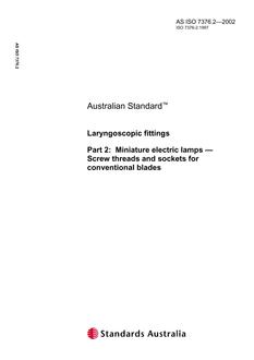 AS ISO 7376.2: 01/01/2002 Laryngoscopic fittings, Part 2: Miniature electric lamps – Screw threads and sockets for conventional blades