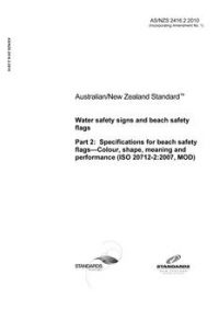 AS/NZS 2416.2: 12/01/2010 Water safety signs and beach safety flags, Part 2: Specifications for beach safety flags – Colour, shape, meaning and performance (ISO 20712-2:2007, MOD)