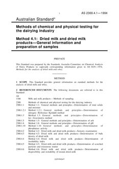 AS 2300.4.1: 12/05/1994 Methods of chemical and physical testing for the dairying industry, Method 4.1: Dried milk and dried milk products – General information and preparation of samples AS 2300.4.1: 12/05/1994 Methods of chemical and physical testing for the dairying industry, Method 4.1: Dried milk and dried milk products – General information and preparation of samples