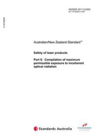 AS/NZS 2211.9: 10/01/2002 Safety of laser products, Part 9: Compilation of maximum permissible exposure to incoherent optical radiation