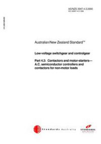 AS/NZS 3947.4.3: 05/30/2000 Low-voltage switchgear and controlgear, Part 4.3: Contactors and motor-starters – A.C. semiconductor controllers and contactors for non-motor loads