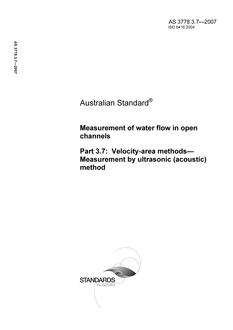 AS 3778.3.7: 08/06/2007 Measurement of water flow in open channels, Part 3.7: Velocity-area methods – Measurement by ultrasonic (acoustic) method