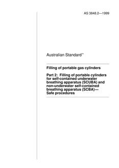 AS 3848.2: 01/01/1999 Filling of portable gas cylinders, Part 2: Filling of portable cylinders for self-contained underwater breathing apparatus (SCUBA) and non-underwater self-contained breathing apparatus (SCBA) – Safe procedures