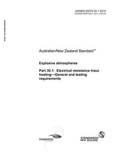 AS/NZS 60079.30.1: 02/22/2016 Explosive atmospheres, Part 30.1: Electrical resistance trace heating – General and testing requirements