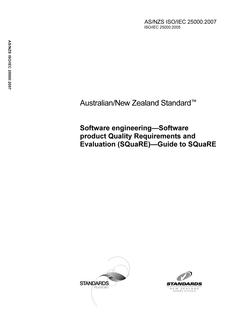 AS/NZS ISO/IEC 25000: 01/08/2007 Software engineering – Software product Quality Requirements and Evaluation (SQuaRE) – Guide to SQuaRE