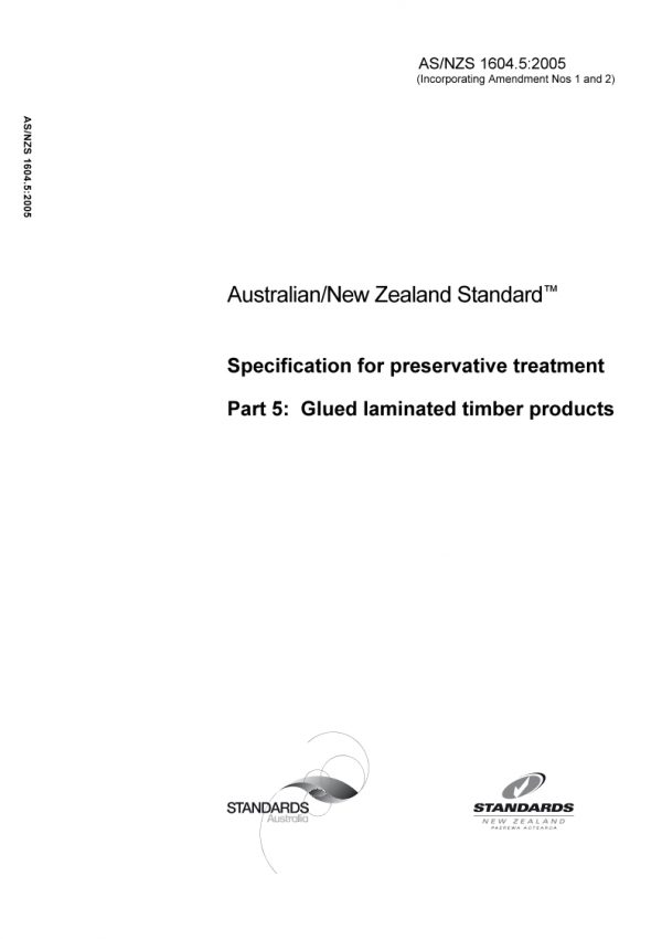 AS/NZS 1604.5: 03/22/2005 Specification for preservative treatment, Part 5: Glued laminated timber products