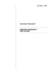 AS/NZS 2245: 06/05/1999 Laboratory glassware – Filter funnels