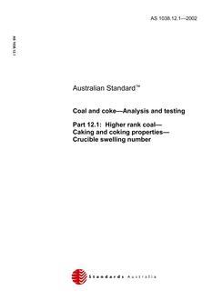 AS 1038.12.1: 01/01/2002 Coal and coke – Analysis and testing, Part 12.1: Higher rank coal – Caking and coking properties – Crucible swelling number