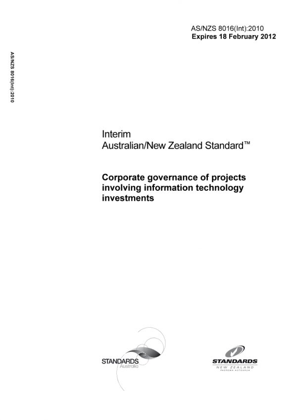 AS/NZS 8016(Int): 02/18/2010 Corporate governance of projects involving information technology investments