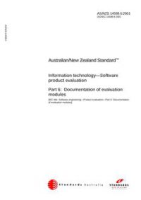 AS/NZS 14598.6: 12/07/2001 Information technology – Software product evaluation, Part 6: Documentation of evaluation modules
