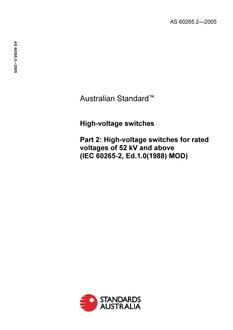 AS 60265.2: 05/18/2005 High-voltage switches, Part 2: High-voltage switches for rated voltages of 52 kV and above (IEC 60265-2, Ed.1.0(1988) MOD)