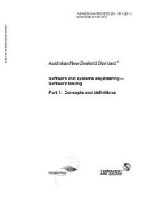 AS/NZS ISO/IEC/IEEE 29119.1: 06/30/2015 Software and systems engineering – Software testing, Part 1: Concepts and definitions