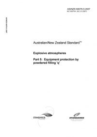 AS/NZS 60079.5: 07/31/2007 Explosive atmospheres, Part 5: Equipment protection by powdered filling ‘q’