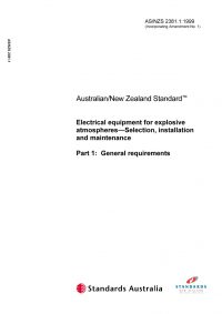 AS/NZS 2381.1ED: 01/01/1999 Electrical equipment for explosive atmospheres – Selection, installation and maintenance – General requirements (SPECIAL EDITION – SEE IMPORTANT NOTE)
