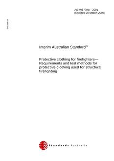 AS 4967(INT): 01/01/2001 Protective clothing for fire-fighters – Requirements and test methods for protective clothing used for structural firefighting