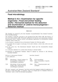 AS/NZS 1766.2.16.1: 02/05/1998 Food microbiology, Method 2.16.1: Examination for specific organisms – Food and animal feeding stuffs – Horizontal method for the detection and enumeration of Listeria monocytogenes – Detection method