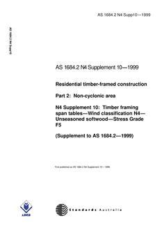 AS 1684.2 N4 SUPP 10: 01/01/1999 Residential timber-framed construction, Part 2: Non-cyclonic areas – N4 Supplement 10: Timber framing span tables – Wind classification N4 – Unseasoned softwood – Stress Grade F5 (Supplement to AS 1684.2-1999)