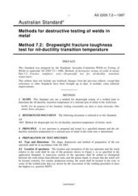 AS 2205.7.2: 01/01/1997 Methods for destructive testing of welds in metal – Dropweight fracture toughness test for nil-ductility transition temperature