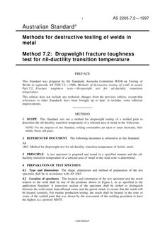 AS 2205.7.2: 01/01/1997 Methods for destructive testing of welds in metal – Dropweight fracture toughness test for nil-ductility transition temperature