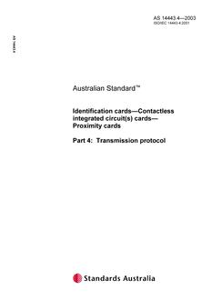AS 14443.4: 03/31/2003 Identification cards – Contactless integrated circuit(s) cards – Proximity cards, Part 4: Transmission protocol