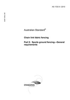 AS 1725.5: 09/21/2010 Chain link fabric fencing, Part 5: Sports ground fencing – General requirements