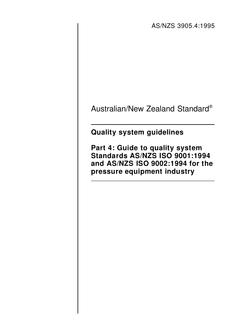 AS/NZS 3905.4: 10/05/1995 Quality system guidelines, Part 4: Guide to quality system Standards AS/NZS ISO 9001:1994 and AS/NZS ISO 9002:1994 for the pressure equipment industry