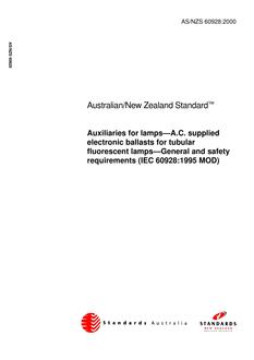 AS/NZS 60928: 08/21/2000 Auxiliaries for lamps – A.C. supplied electronic ballasts for tubular fluorescent lamps – General and safety requirements (IEC 60928:1995 MOD)