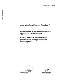 AS/NZS 2007.1: 12/22/2005 Performance of household electrical appliances – Dishwashers, Part 1: Methods for measuring performance, energy and water consumption