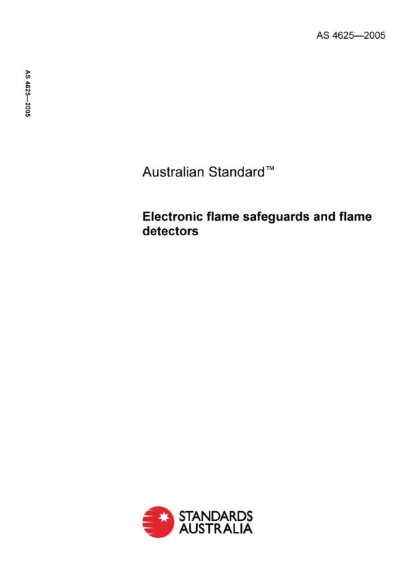 AS 4625: 01/01/2005 Electronic flame safeguards and flame detectors AS 4625: 01/01/2005 Electronic flame safeguards and flame detectors