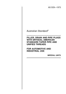 AS D29: 01/01/1973 Filler, drain and pipe plugs with dryseal American Standard taper pipe and unified threads for automotive and industrial use AS D29: 01/01/1973 Filler, drain and pipe plugs with dryseal American Standard taper pipe and unified threads for automotive and industrial use