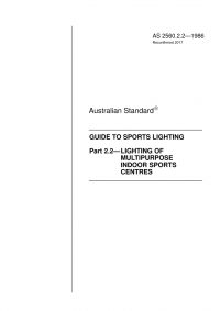 AS 2560.2.2: 04/06/1986 Guide to sports lighting, Part 2.2: Lighting of multipurpose indoor sports centres