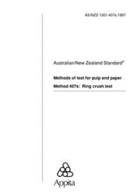 AS/NZS 1301.407S: 09/05/1997 Methods of test for pulp and paper, Method 407S: Ring crush test