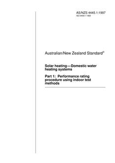 AS/NZS 4445.1: 01/05/1997 Solar heating – Domestic water heating systems, Part 1: Performance rating procedure using indoor test methods