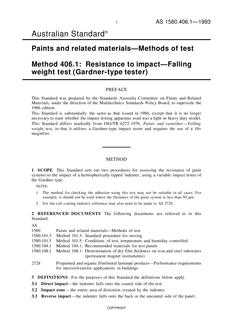 AS 1580.406.1: 07/12/1993 Paints and related materials – Methods of test, Method 406.1: Resistance to impact – Falling weight test (Gardner-type tester)