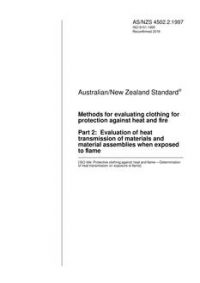AS/NZS 4502.2: 11/05/1997 Methods for evaluating clothing for protection against heat and fire, Part 2: Evaluation of heat transmission of materials and material assemblies when exposed to flame
