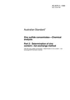 AS 2678.2: 01/01/1999 Zinc sulfide concentrates – Chemical analysis, Part 2: Determination of zinc content – Ion-exchange method