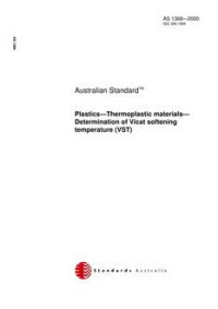 AS 1368: 01/01/2000 Plastics – Thermoplastic materials – Determination of Vicat softening temperature (VST)
