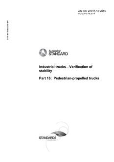 AS ISO 22915.16: 06/30/2015 Industrial trucks – Verification of stability, Part 16: Pedestrian-propelled trucks