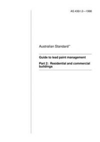 AS 4361.2: 05/05/1998 Guide to lead paint management, Part 2: Residential and commercial buildings