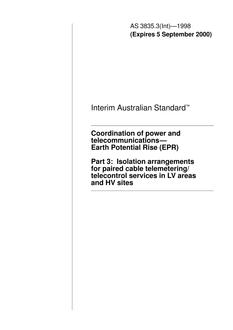 AS 3835.3(INT): 01/01/1998 Coordination of power and telecommunications – Earth Potential Rise (EPR), Part 3: Isolation arrangements for paired cable telemetering/telecontrol services in LV areas and HV sites