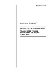 AS 1855: 01/01/1976 Methods for the determination of transverse tensile properties of round steel pipes