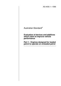 AS 4430.1: 01/01/1996 Evaluation of devices and additives which claim to improve vehicle performance – Engines designed for leaded petrol to operate on unleaded petrol