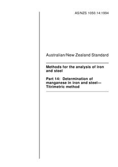 AS/NZS 1050.14: 09/19/1994 Methods for the analysis of iron and steel, Part 14: Determination of manganese in iron and steel – Titrimetric method