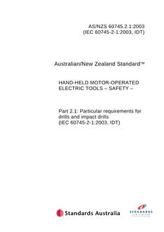 AS/NZS 60745.2.1: 01/01/2003 Hand-held motor-operated electric tools – Safety – Particular requirements for drills and impact drills