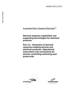 AS/NZS 4755.3.2: 05/17/2012 Demand response capabilities and supporting technologies for electrical products, Part 3.2: Interaction of demand response enabling devices and electrical products – Operational instructions and connections for devices controlling swimming pool pump-units