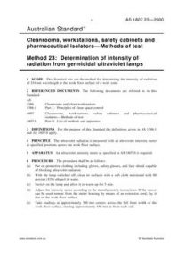 AS 1807.23: 02/15/2000 Cleanrooms, workstations, safety cabinets and pharmaceutical isolators – Methods of test, Method 23: Determination of intensity of radiation from germicidal ultraviolet lamps