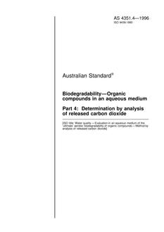 AS 4351.4: 01/01/1996 Biodegradability – Organic compounds in an aqueous medium – Determination by analysis of released carbon dioxide