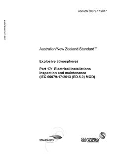 AS/NZS 60079.17: 12/12/2017 Explosive atmospheres, Part 17: Electrical installations inspection and maintenance (IEC 60079-17, Ed. 5.0 (2013) MOD)