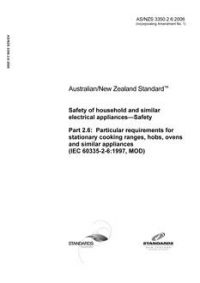 AS/NZS 3350.2.6: 06/23/2006 Safety of household and similar electrical appliances – Safety, Part 2.6: Particular requirements for stationary cooking ranges, hobs, ovens and similar appliances (IEC 60335-2-6:1997, MOD)