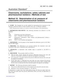 AS 1807.10: 02/15/2000 Cleanrooms, workstations, safety cabinets and pharmaceutical isolators – Methods of test, Method 10: Determination of air pressure of cleanrooms and pharmaceutical isolators